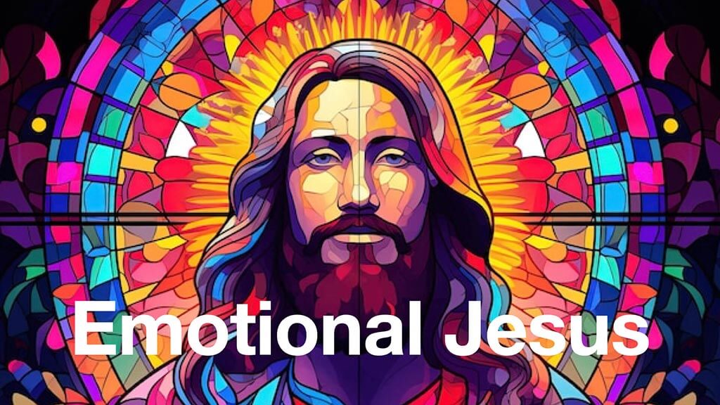 Emotional Jesus