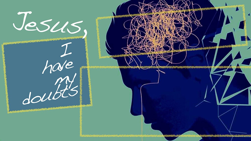 Jesus I Have My Doubts