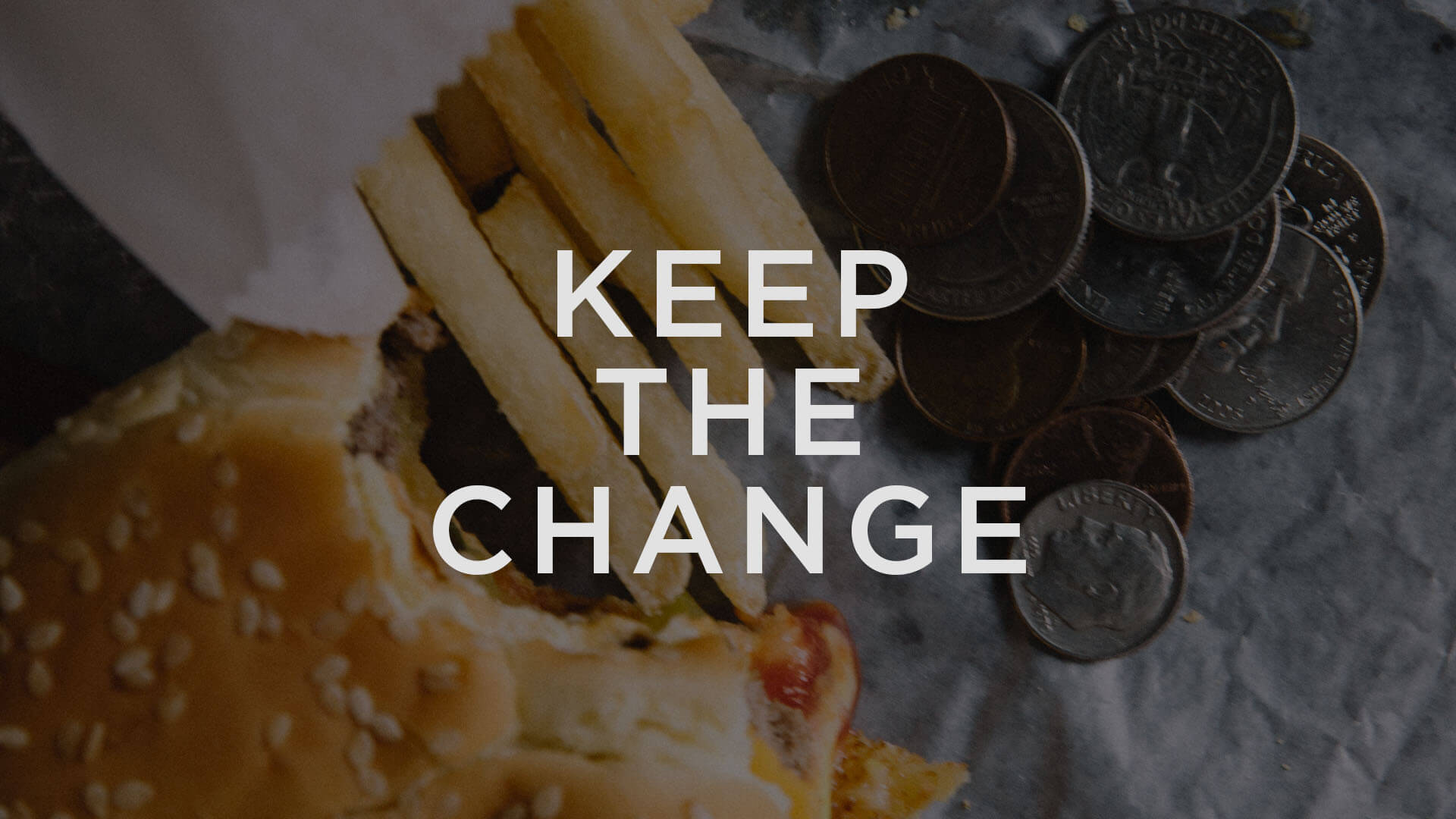 Keep The Change