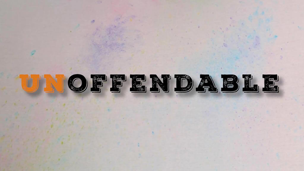 Unoffendable